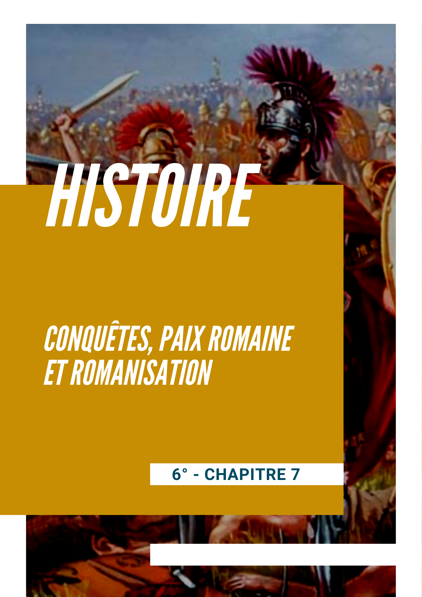 Chapitre 7 - Conquêtes, paix romaine et romanisation