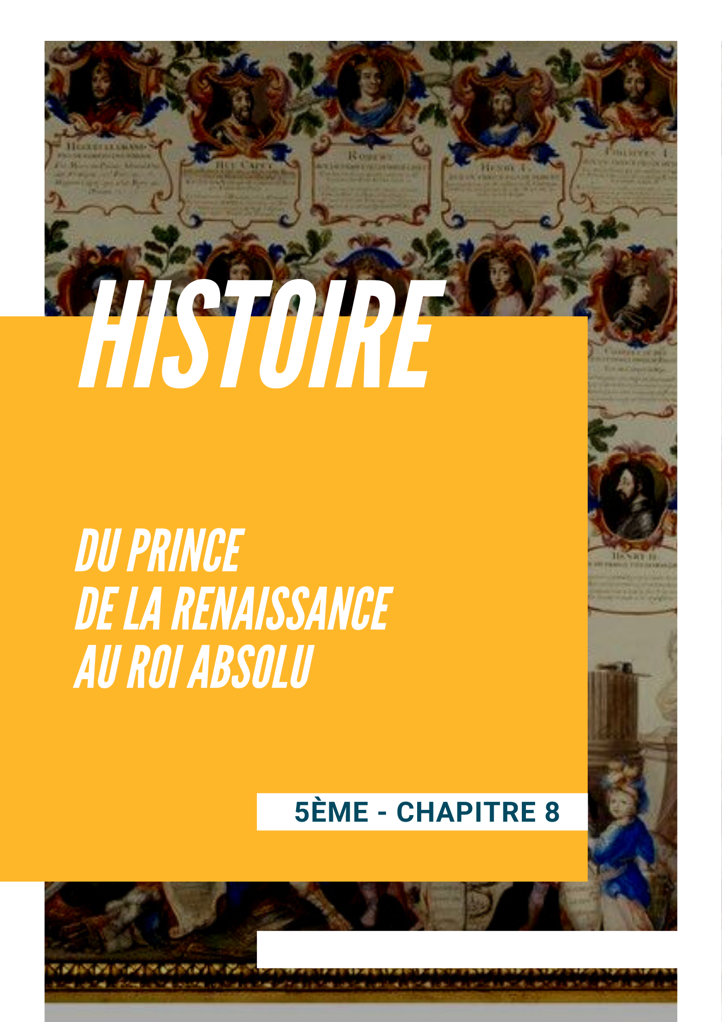 Chapitre 8 - Du prince de la Renaissance au roi absolu