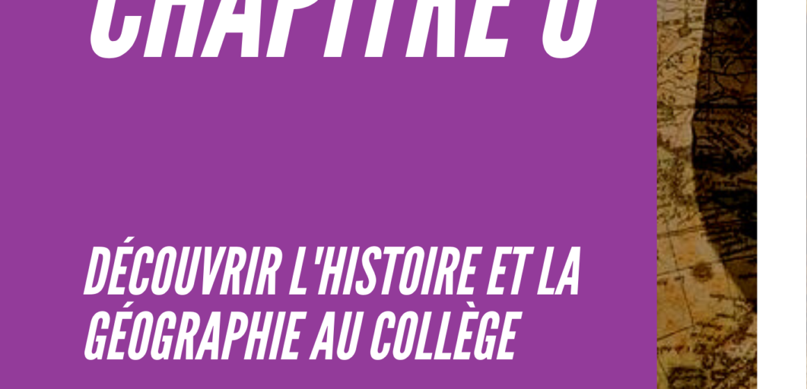 Chapitre 0 - Histoire et Géographie au collège (1)