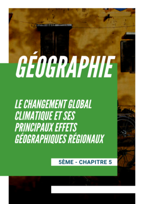 Chapitre 5 - Le changement global climatique et ses principaux effets géographiques régionaux (1)