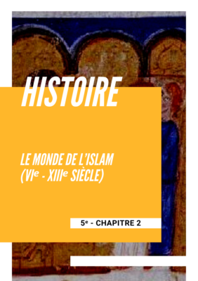 _Livret enseignant - Chapitre 02 - Le Monde de l’ISLAM