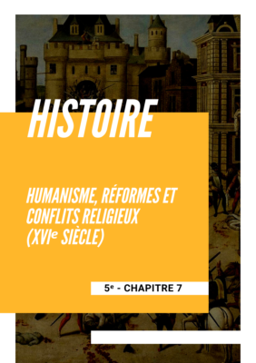 Livret enseignant - Chapitre 07 - Humanisme, réformes et conflits religieux